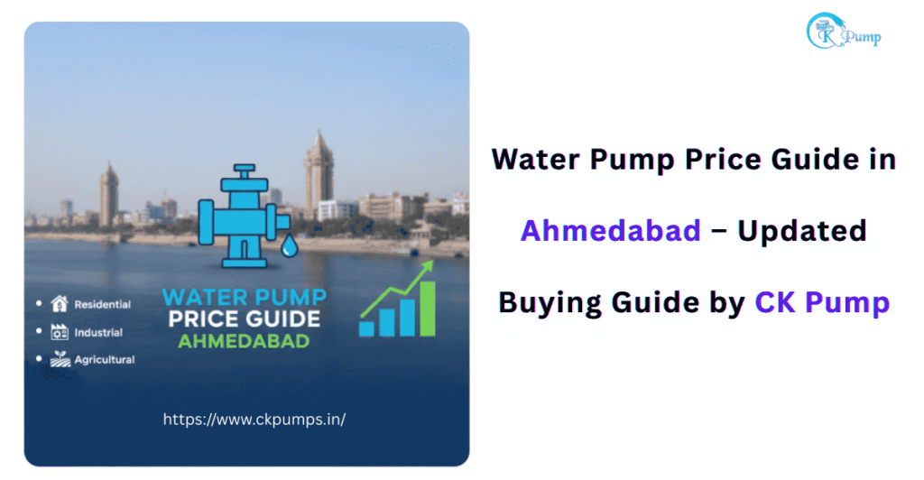 Looking for water pump prices in Ahmedabad? Get updated rates for submersible and self priming pumps with expert guidance from CK Pump.