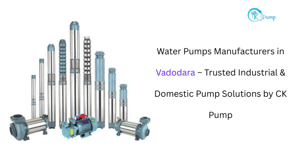 Water Pumps Manufacturers in Vadodara
