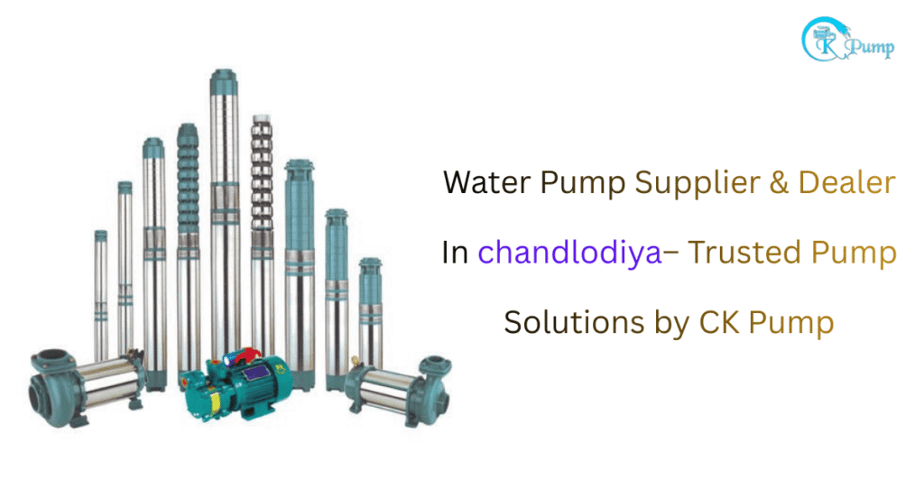 Water Pump Supplier & Dealer In chandlodiya