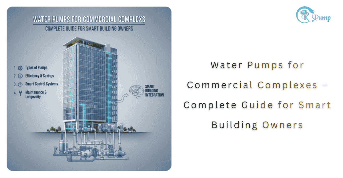 Water Pumps for Commercial Complexes- Ck pump