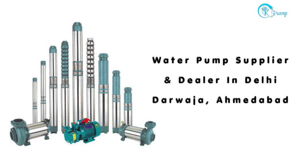 Water Pump Supplier & Dealer In Delhi Darwaja, Ahmedabad_
